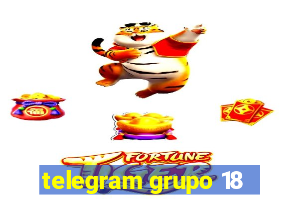 telegram grupo 18